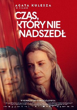 Plakat: CZAS, KTÓRY NIE NADSZEDŁ